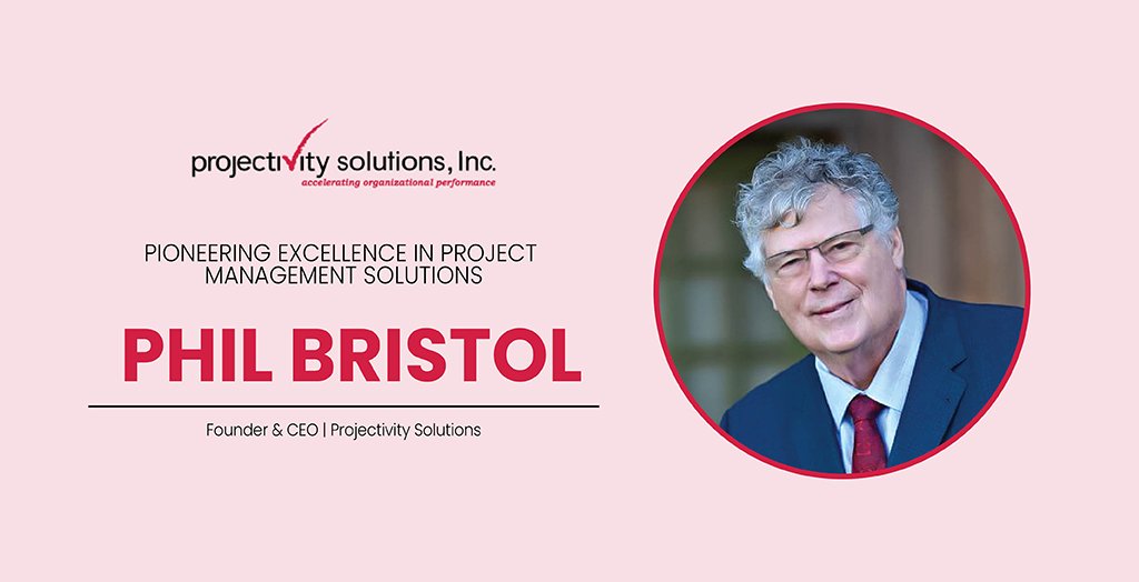 Phil Bristol: Pioneering Excellence in Project Management Solutions