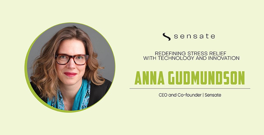 Anna Gudmundson: Redefining Stress Relief with Technology and Innovation