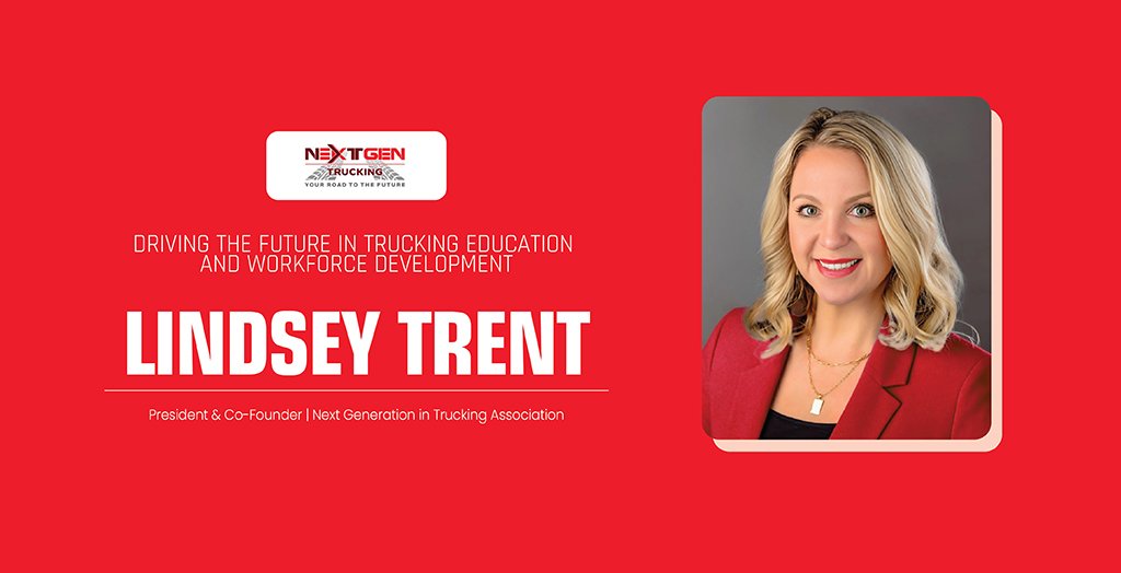 Lindsey Trent: Driving the Future in Trucking Education and Workforce Development