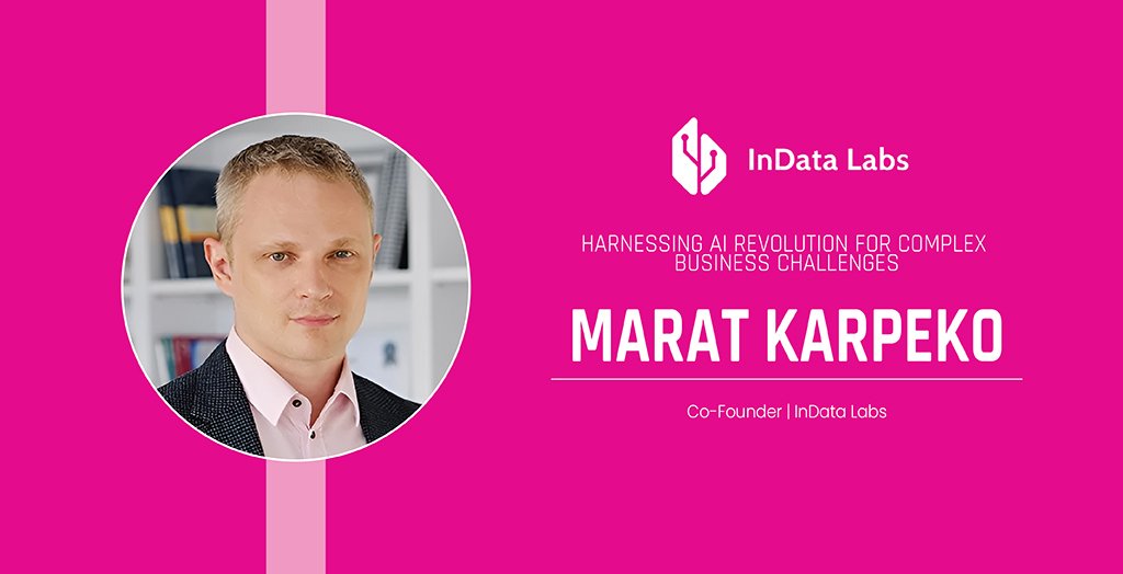 Marat Karpeko: Harnessing AI Revolution for Complex Business Challenges