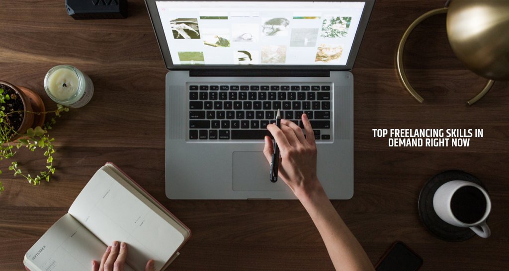 Top Freelancing Skills in Demand Right Now